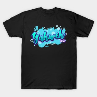 Yahweh - Hebrew name of God - Bible - Faith Based Christianity T-Shirt